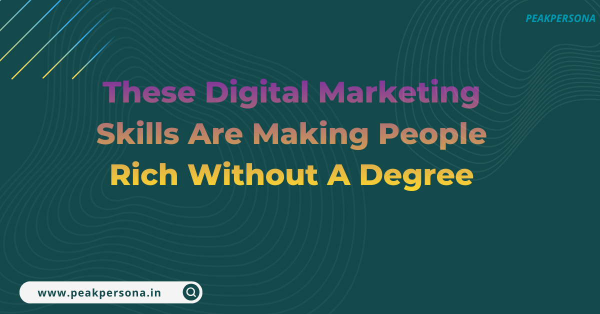 These Digital Marketing Skills Are Making People Rich Without a Degree